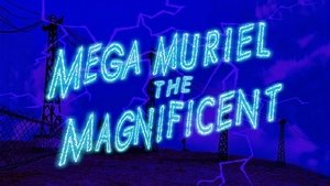 Poster for Mega Muriel the Magnificent