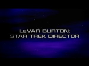Poster for Star Trek Director: LeVar Burton