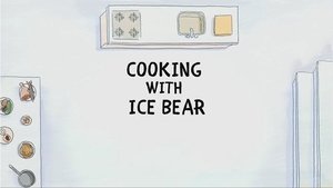 Poster for Cooking with Ice Bear