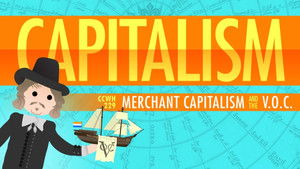 Poster for Capitalism and the Dutch East India Company: Crash Course World History 229