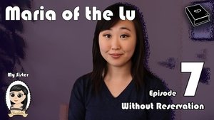 Poster for Maria Of The Lu Ep 7: Without Reservation Poster for Maria Of The Lu Ep 7: Without Reservation