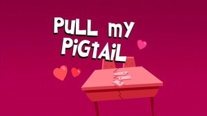 Poster for Pull My Pigtail