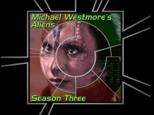 Poster for Michael Westmore's Aliens, Season Three Poster for Michael Westmore's Aliens, Season Three