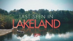 Poster for Last Seen in Lakeland