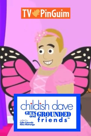 Childish Dave Gets Grounded & Friends