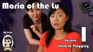 Poster for Maria Of The Lu Ep 1: Intro to Vlogging Poster for Maria Of The Lu Ep 1: Intro to Vlogging