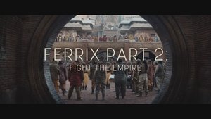 Poster for Ferrix Part 2: Fight the Empire