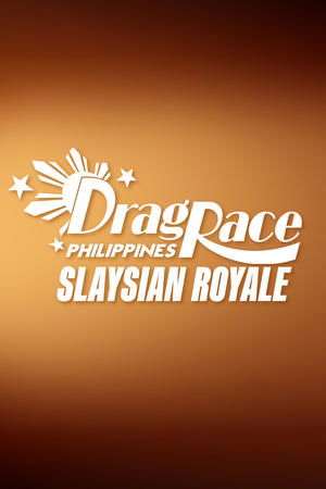 Drag Race Philippines: Slaysian Royale