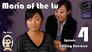 Poster for Maria Of The Lu Ep 4: Editing Exercise Poster for Maria Of The Lu Ep 4: Editing Exercise