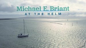 Poster for Michael E Briant: At the Helm Poster for Michael E Briant: At the Helm