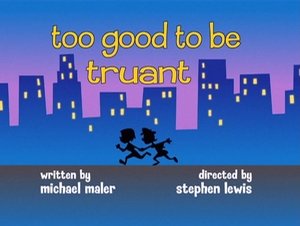 Poster for Too Good To Be Truant