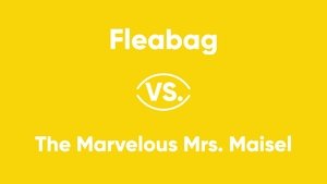 Poster for Fleabag vs. The Marvelous Mrs. Maisel