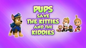 Poster for Pups Save the Kitties and the Kiddies