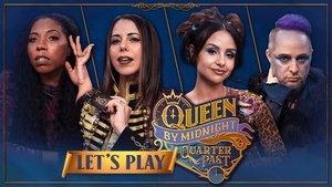 Poster for Let's Play Queen By Midnight: Quarter Past!