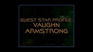 Poster for Guest Star Profile: Vaughn Armstrong (Season 6)