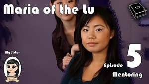 Poster for Maria Of The Lu Ep 5: Mentoring Poster for Maria Of The Lu Ep 5: Mentoring