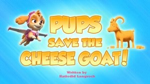 Poster for Pups Save the Cheese Goat