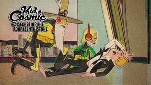 Poster for Kid Cosmic and the Secret of the Fourteenth Stone