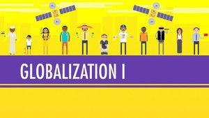 Poster for Globalization I - The Upside: Crash Course World History #41