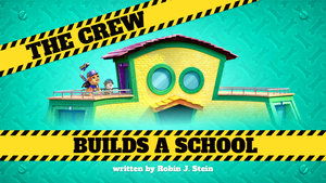 Poster for The Crew Builds a School