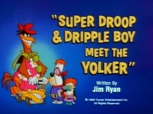 Poster for Super Droop & Dripple Boy Meet the Yolker