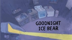 Poster for Goodnight Ice Bear