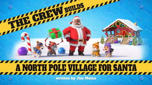 Poster for The Crew Builds a Santa's Village