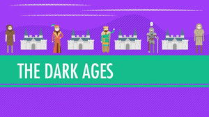 Poster for The Dark Ages...How Dark Were They, Really?: Crash Course World History #14