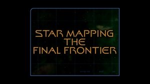 Poster for Star Mapping The Final Frontier (Season 6)