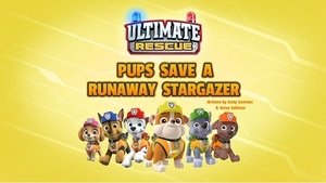 Poster for Ultimate Rescue: Pups Save a Runaway Stargazer