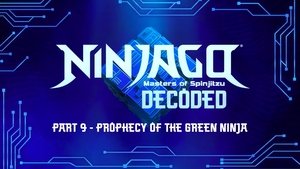 Poster for Decoded - Episode 9: Prophecy of the Green Ninja