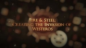 Poster for Fire & Steel: Creating the Invasion of Westeros
