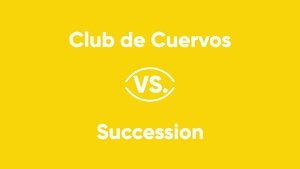 Poster for Club de Cuervos vs. Succession