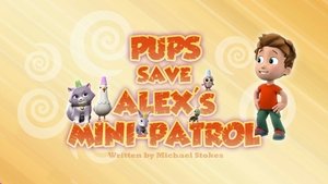 Poster for Pups Save Alex's Mini-Patrol
