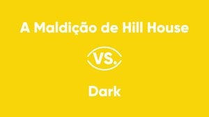 Poster for The Haunting of Hill House vs. Dark