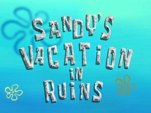 Poster for Sandy's Vacation in Ruins
