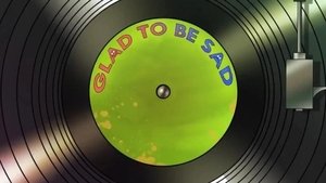 Poster for Glad to Be Sad