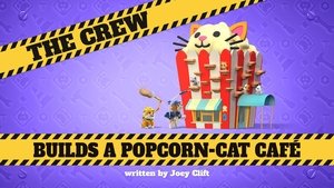 Poster for The Crew Builds a Popcorn-Cat Café
