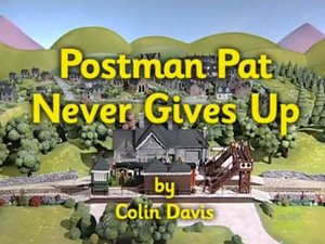 Poster for Postman Pat Never Gives Up
