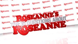 Poster for Roseanne's Top 10 Questions About Roseanne