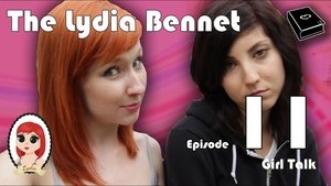 Poster for The Lydia Bennet Ep 11: Girl Talk Poster for The Lydia Bennet Ep 11: Girl Talk