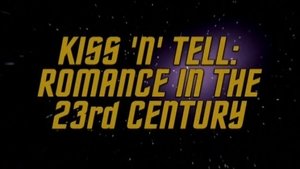 Poster for Kiss 'n' Tell - Romance In The 23rd Century