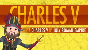 Poster for Charles V and the Holy Roman Empire: Crash Course World History 219