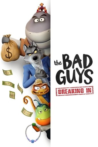The Bad Guys: Breaking In The Bad Guys: Breaking In