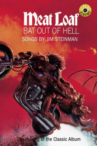 Classic Albums: Meat Loaf - Bat Out of Hell Classic Albums: Meat Loaf - Bat Out of Hell