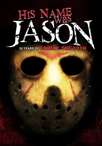 His Name Was Jason: 30 Years of Friday the 13th His Name Was Jason: 30 Years of Friday the 13th