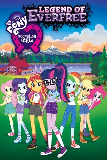 My Little Pony: Equestria Girls - Legend of Everfree My Little Pony: Equestria Girls - Legend of Everfree