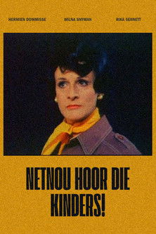 Netnou Hoor die Kinders! Netnou Hoor die Kinders!