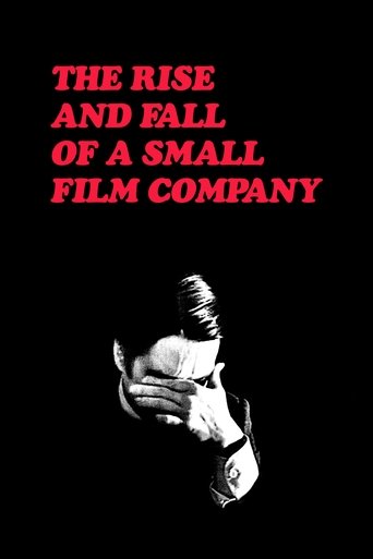 Rise and Fall of a Small Film Company Rise and Fall of a Small Film Company