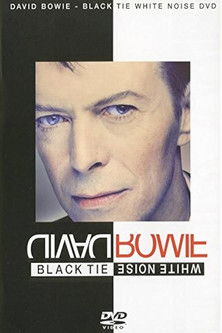 David Bowie: Black Tie White Noise David Bowie: Black Tie White Noise